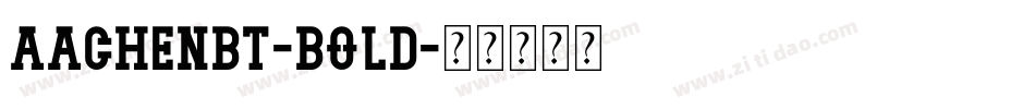 AachenBT-Bold字体转换