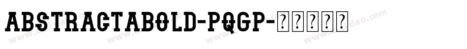 AbstractaBold-PqGP字体转换