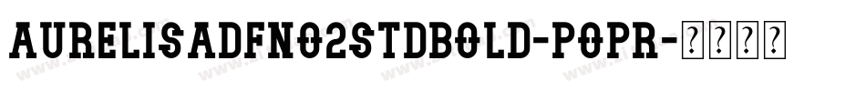 Aurelisadfno2stdBold-Popr字体转换