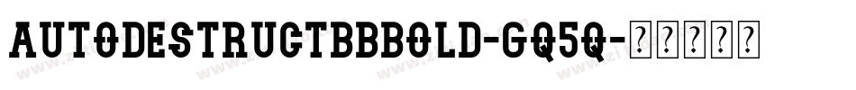 AutodestructbbBold-Gq5q字体转换