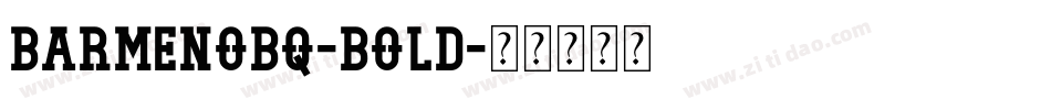 BarmenoBQ-Bold字体转换
