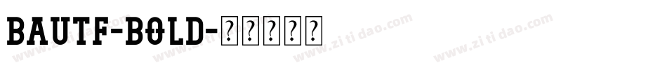 BauTF-Bold字体转换