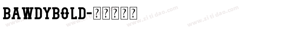 BawdyBold字体转换
