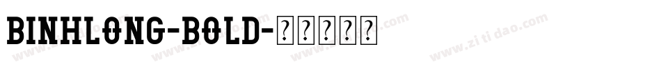 Binhlong-Bold字体转换