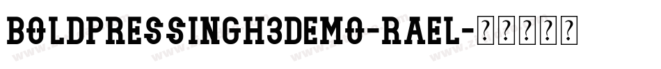 BoldPressingH3Demo-raeL字体转换