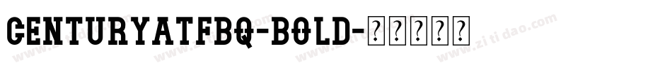 CenturyATFBQ-Bold字体转换