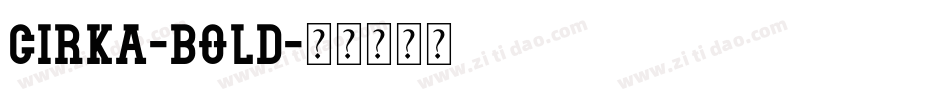 Cirka-Bold字体转换