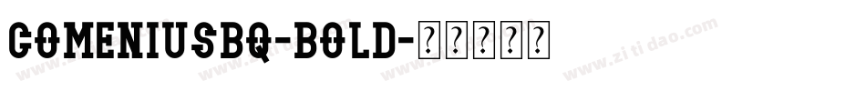 ComeniusBQ-Bold字体转换