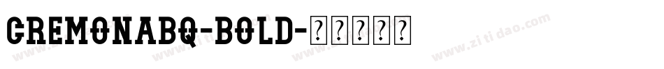 CremonaBQ-Bold字体转换