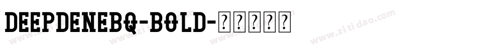 DeepdeneBQ-Bold字体转换