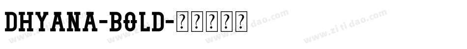 Dhyana-Bold字体转换