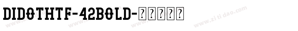 DidotHTF-42Bold字体转换