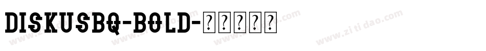 DiskusBQ-Bold字体转换