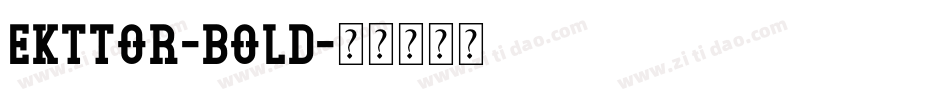 Ekttor-Bold字体转换
