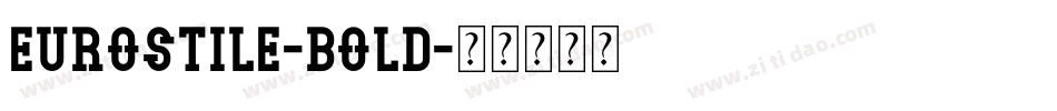 Eurostile-bold字体转换