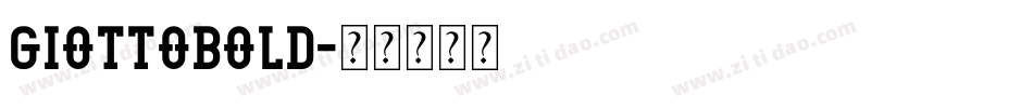 GiottoBold字体转换