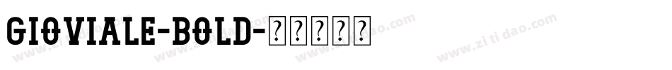 Gioviale-Bold字体转换