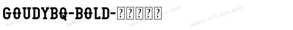 GoudyBQ-Bold字体转换