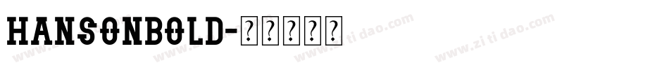 HansonBold字体转换