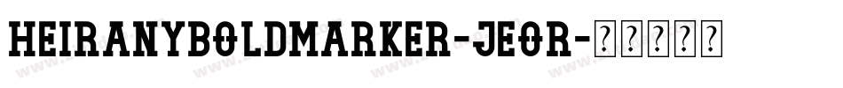 HeiranyBoldMarker-jEOR字体转换