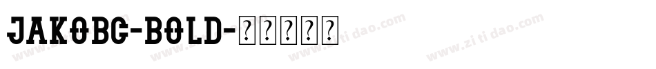 JakobC-Bold字体转换
