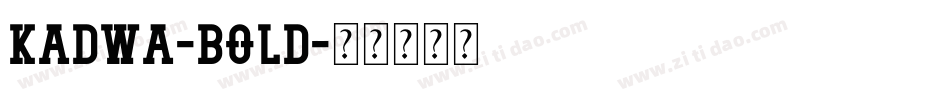 Kadwa-Bold字体转换