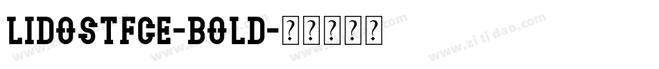 LidoSTFCE-Bold字体转换
