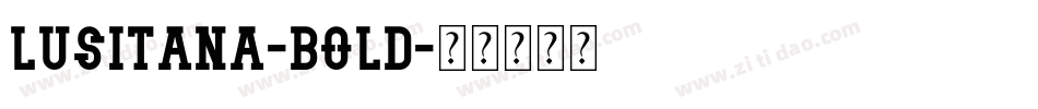 Lusitana-Bold字体转换