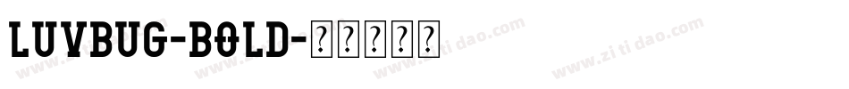 Luvbug-Bold字体转换
