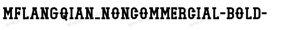 MFLANGQIAN_NONCOMMERCIAL-BOLD字体转换