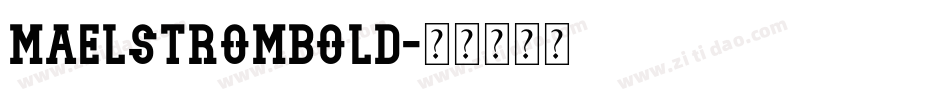 MaelstromBold字体转换