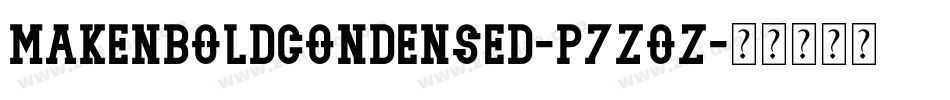 MakenBoldCondensed-p7ZOZ字体转换