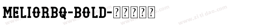 MeliorBQ-Bold字体转换