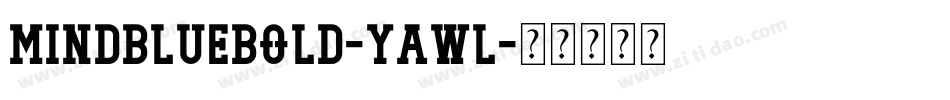 MindblueBold-YaWL字体转换