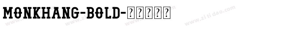 Monkhang-Bold字体转换