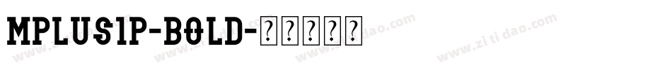 Mplus1p-Bold字体转换