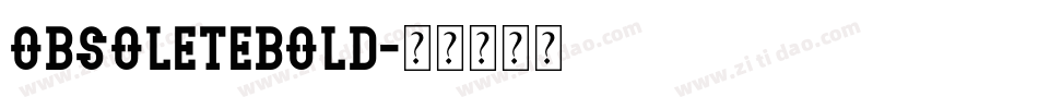 ObsoleteBold字体转换