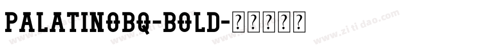 PalatinoBQ-Bold字体转换