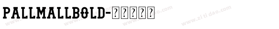 PallMallBold字体转换