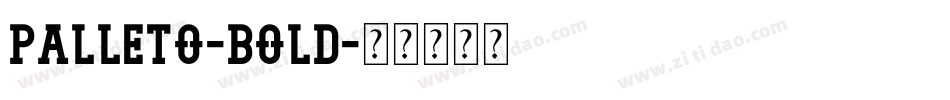 Palleto-Bold字体转换