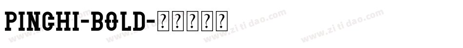 Pinchi-Bold字体转换