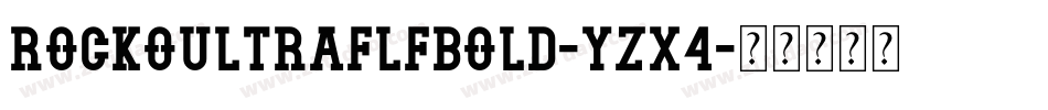 RockoultraflfBold-YzX4字体转换