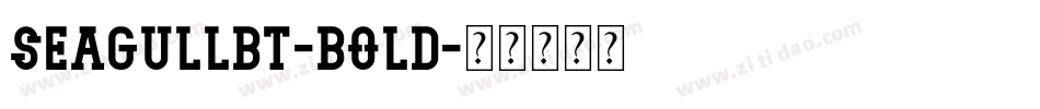 SeagullBT-Bold字体转换