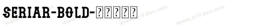 Seriar-Bold字体转换