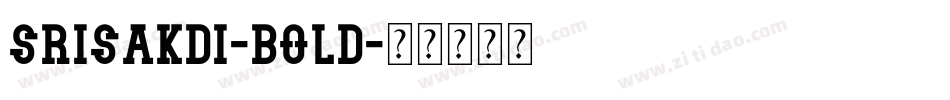 Srisakdi-Bold字体转换