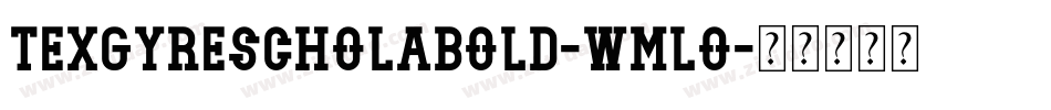 TexgyrescholaBold-WmLO字体转换