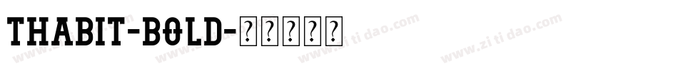 Thabit-Bold字体转换