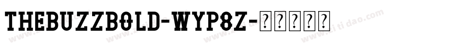 ThebuzzBold-Wyp8z字体转换