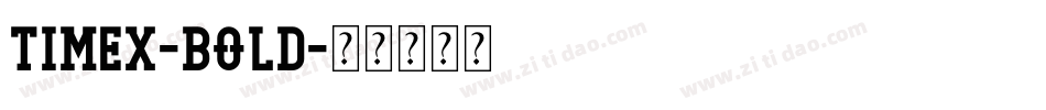 Timex-Bold字体转换