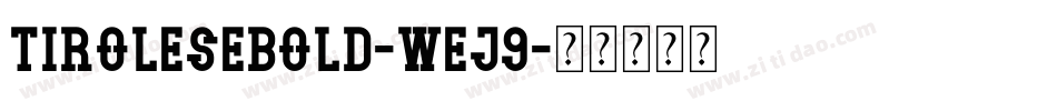 TiroleseBold-WeJ9字体转换